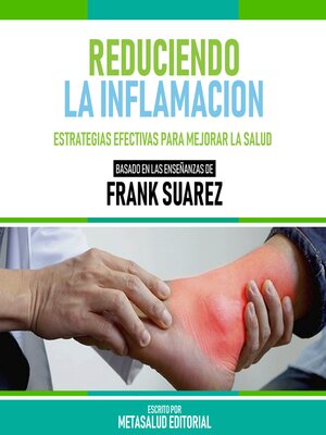 cover image of Reduciendo La Inflamacion--Basado En Las Enseñanzas De Frank Suarez